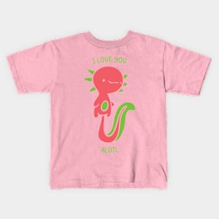 Kawaii - I Love You Alotl - Axolotl Kids T-Shirt